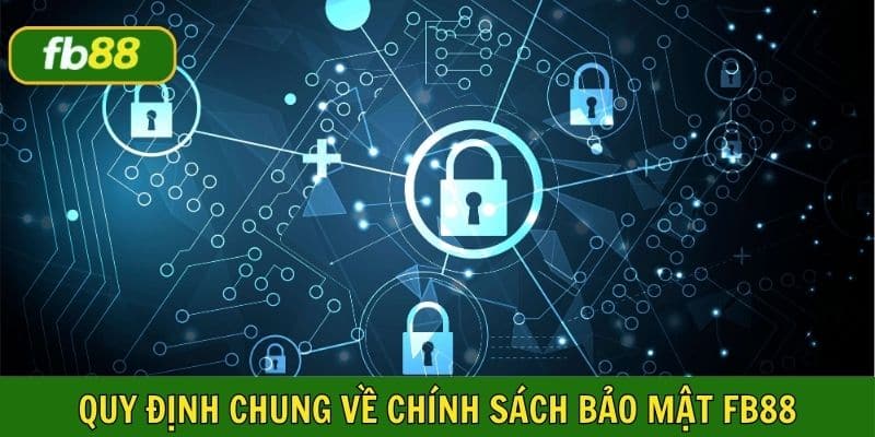 Nội dung Chính sách bảo mật của FB88