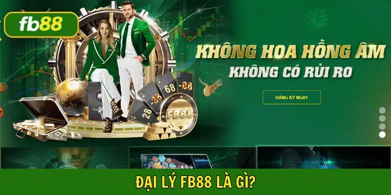 Đại lý FB88- Chương trình hợp tác giữa thành viên và nhà cái