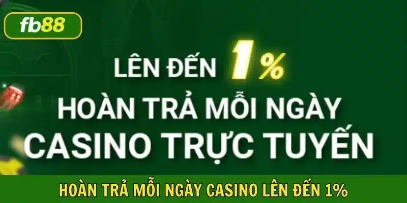Hoàn trả mỗi ngày casino