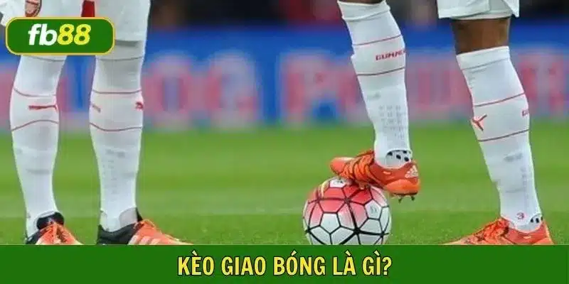 Kèo giao bóng dự đoán đội có quyền sở hữu bóng trước