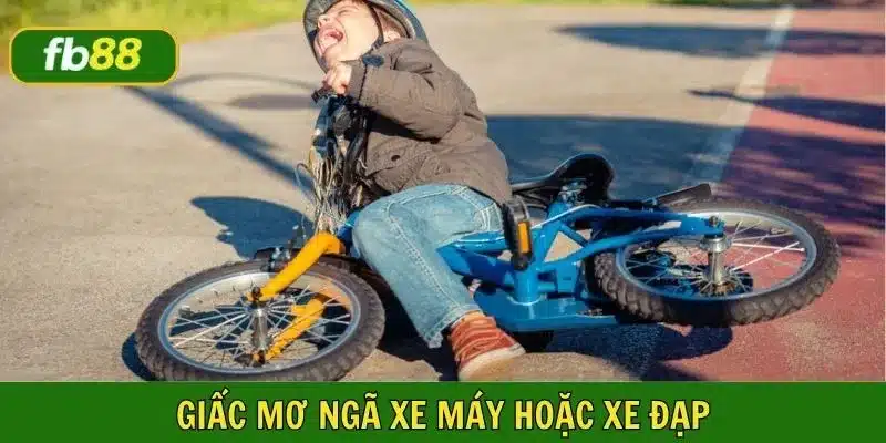 Nằm mơ ngã xe máy và xe đạp là điềm báo xui xẻo