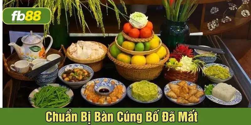Mâm cúng cần chuẩn bị khi mơ thấy bố đã mất