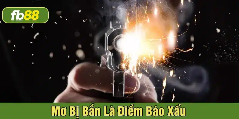 Điềm báo giấc mơ bị bắn