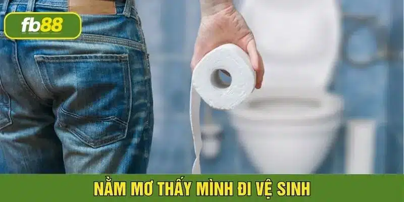 nằm mơ thấy mình đi vệ sinh