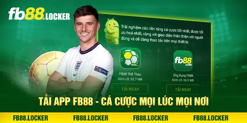 Tải app FB88 - Cá cược mọi lúc mọi nơi